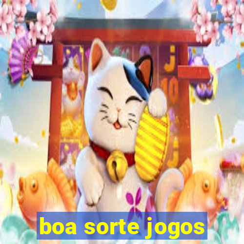 boa sorte jogos